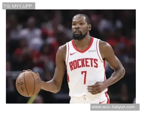 杜兰特畅谈休斯敦生活感受感受到如家般的温暖与热情